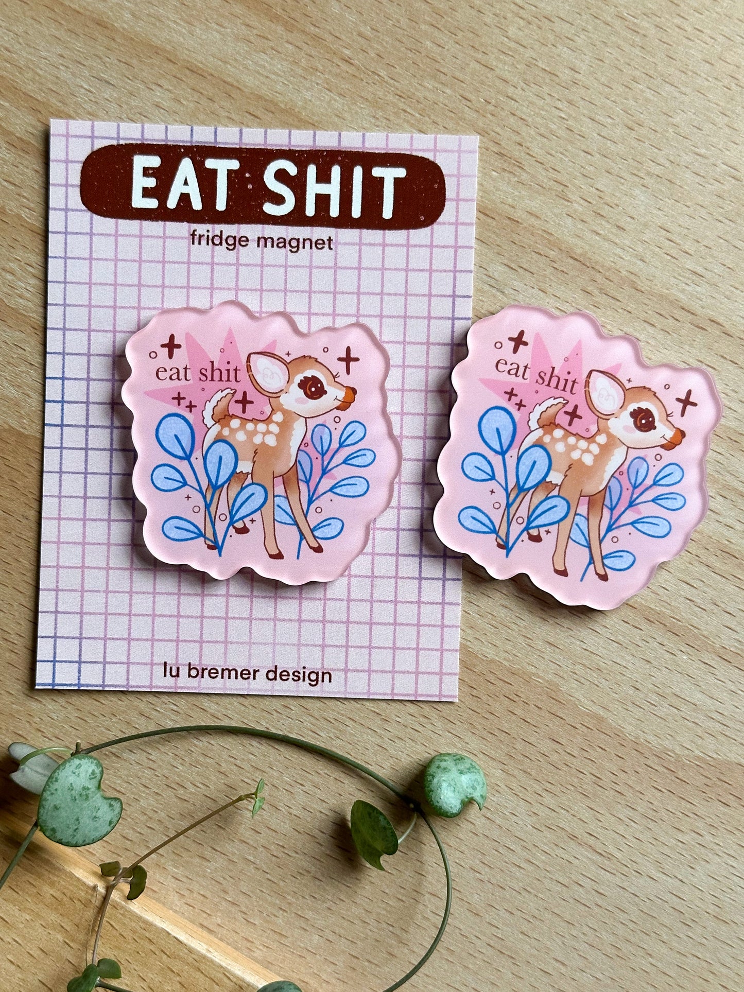 eat shit deer fridge magnet
