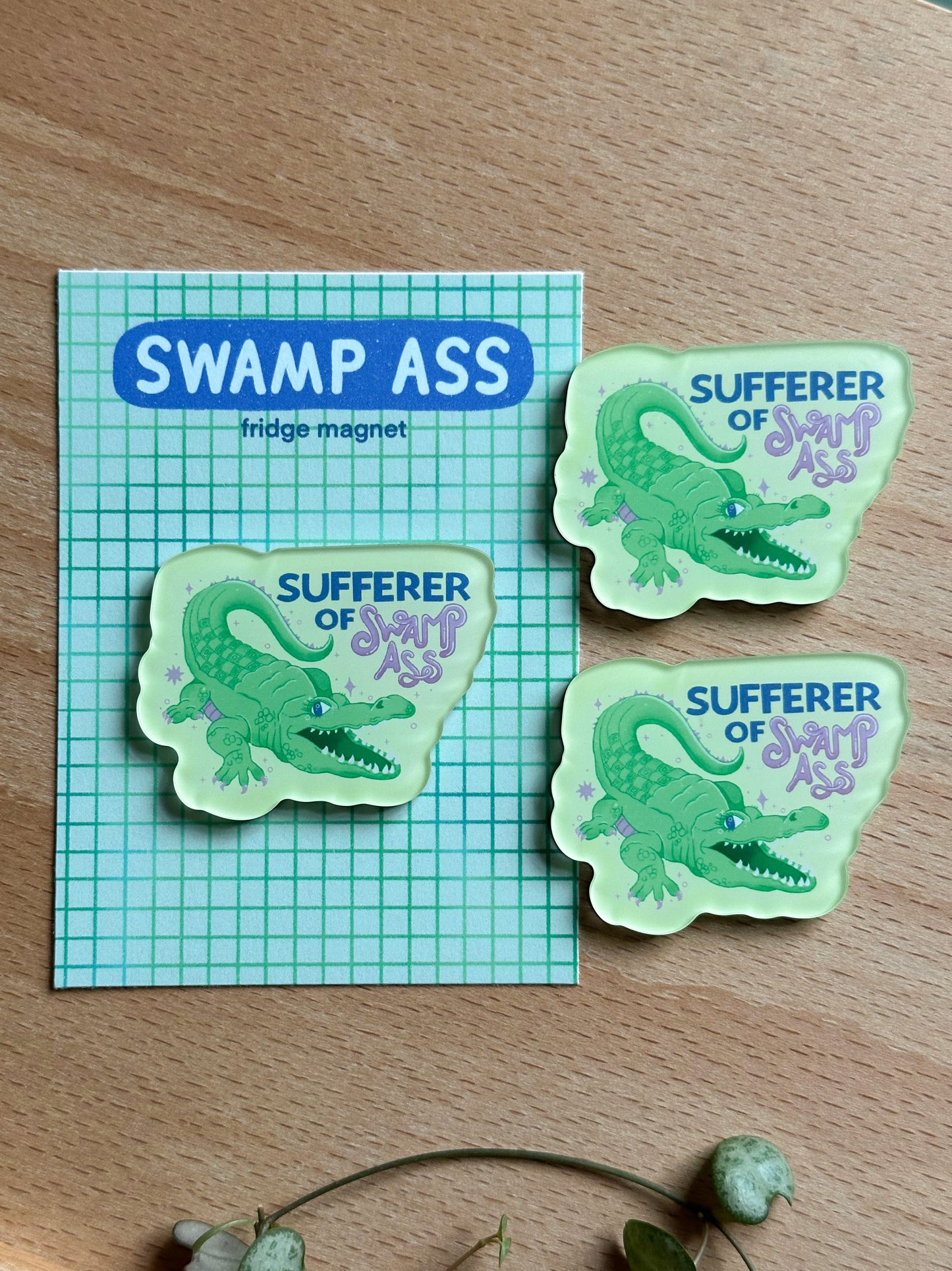 sufferer of swamp ass fridge magnet