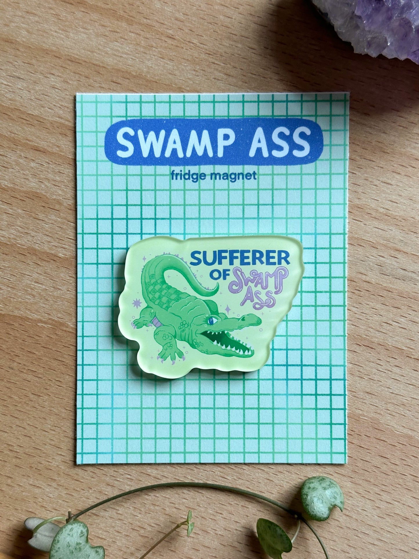 sufferer of swamp ass fridge magnet